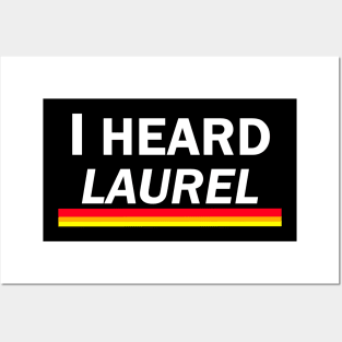 I Heard Laurel Posters and Art